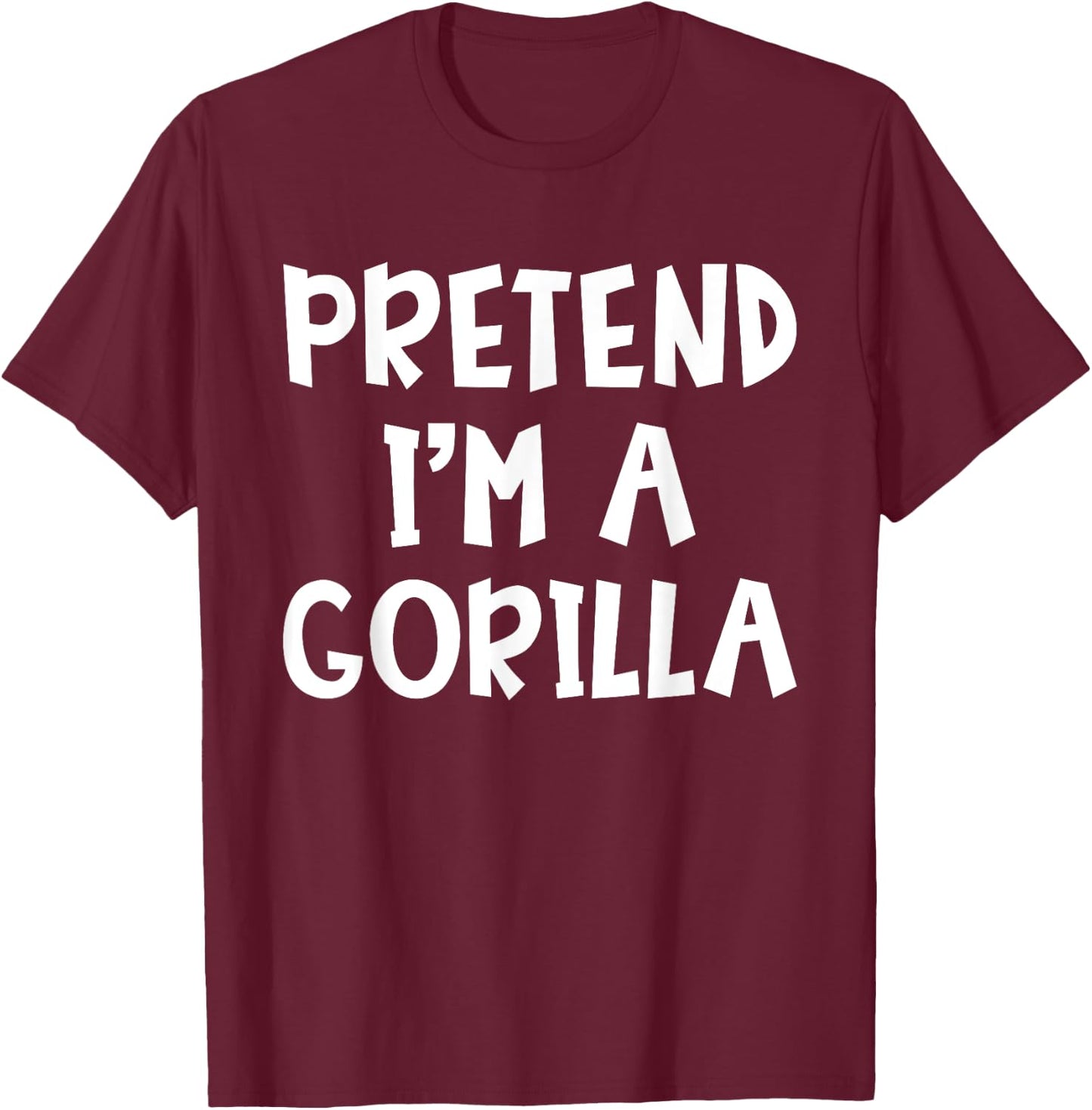 Pretend I'm A Gorilla Matching Costume Lazy Easy Halloween T-Shirt - T-Shirt | Maroon