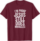 I'm Proof Jesus Still Does Miracles Second Chances Grace T-Shirt - T-Shirt | Maroon