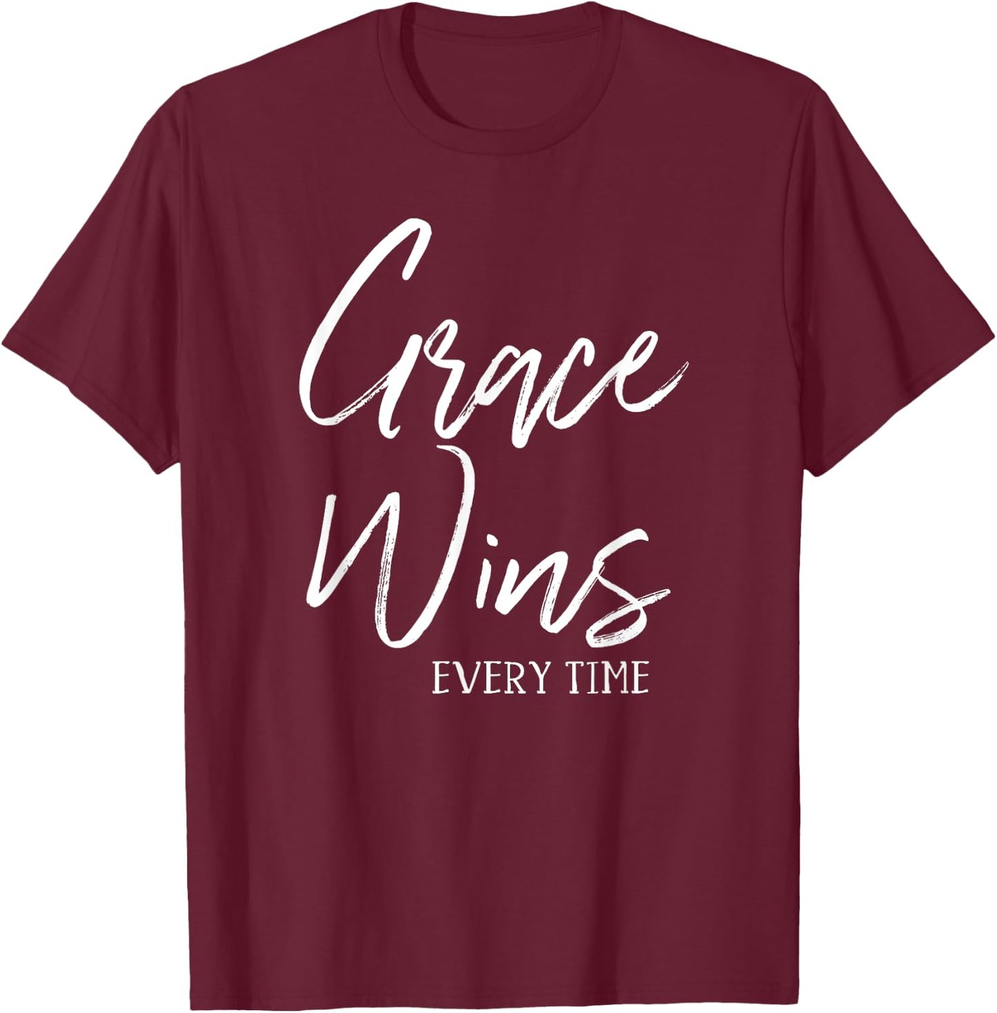 Grace Wins Every Time Christian Worship Leader Baptism Gift T-Shirt - T-Shirt | Maroon