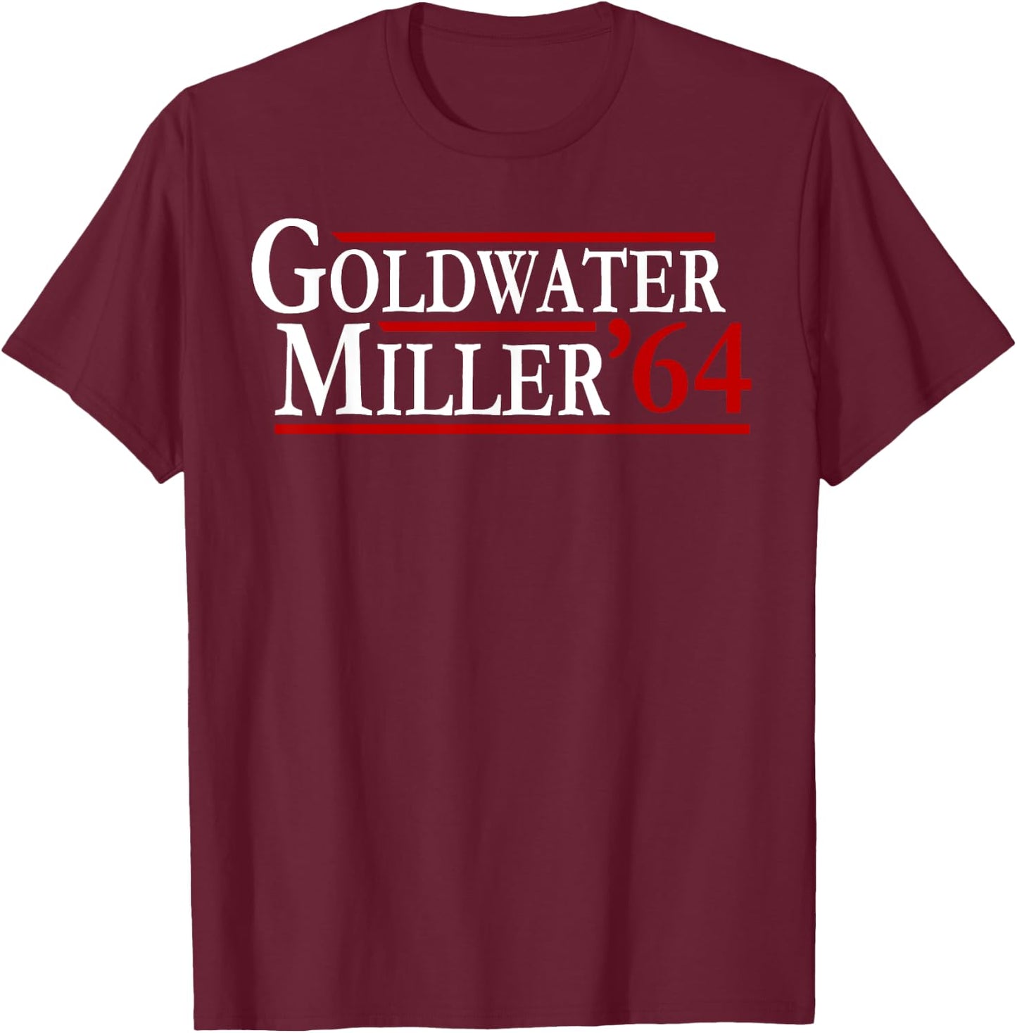 Barry Goldwater Miller 1964 Presidential Election T Shirt T-Shirt - T-Shirt | Maroon