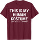 This Is My Human Costume I'm Really a Satyr Shirt T-Shirt - T-Shirt | Maroon