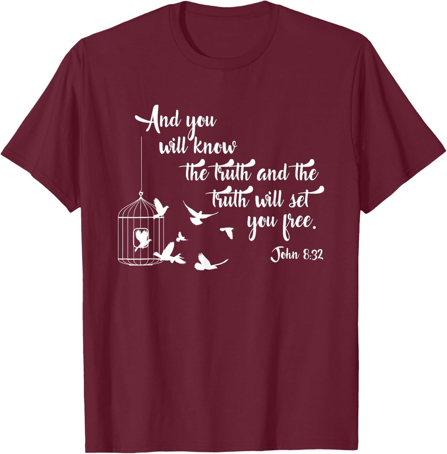 Christian Bible Shirt Bird Cage Truth Shall Set You Free T-Shirt - T-Shirt | Maroon