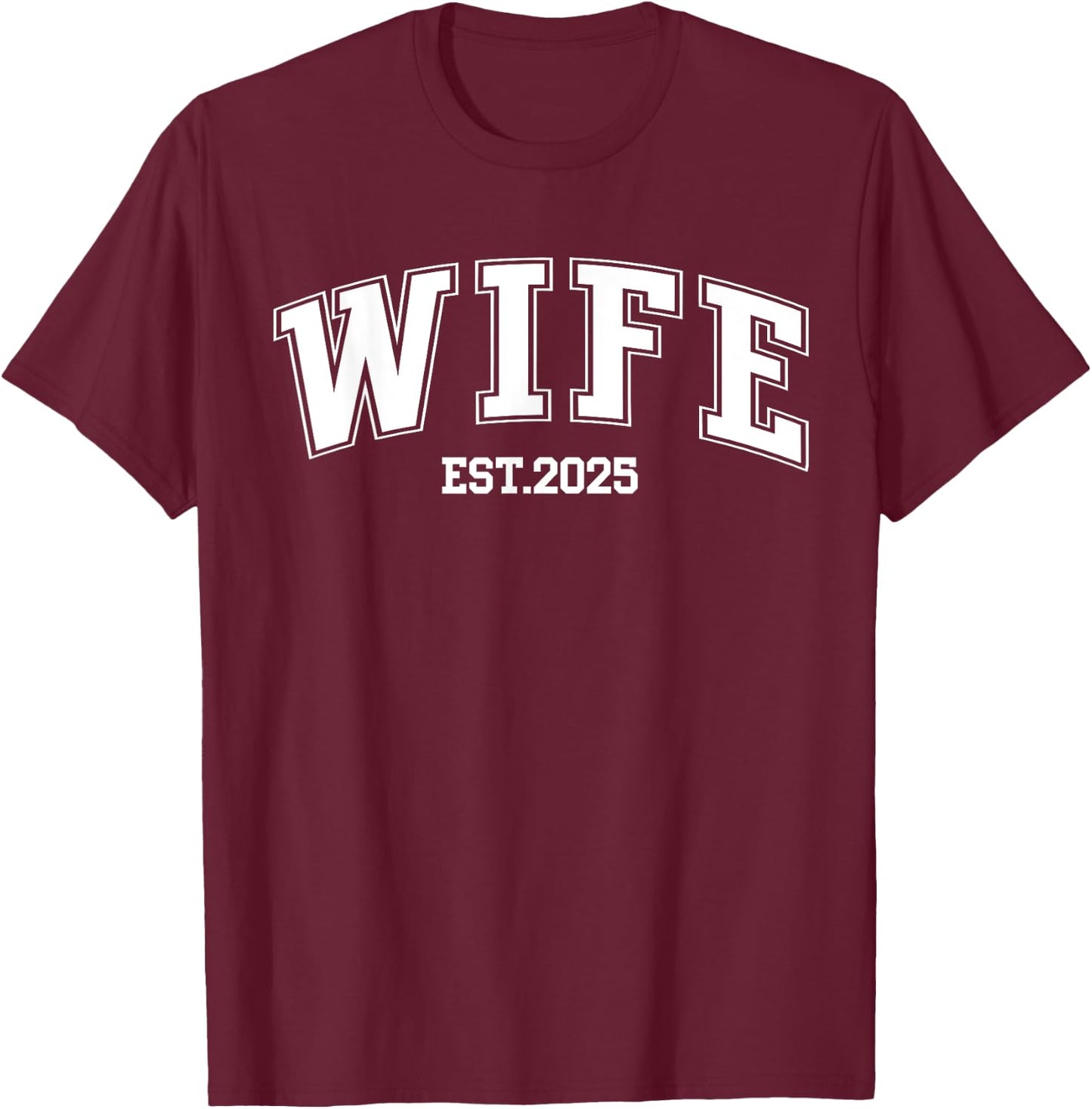Wife Est. 2025 Retro Just Married Couples Wedding T-Shirt - T-Shirt | Maroon