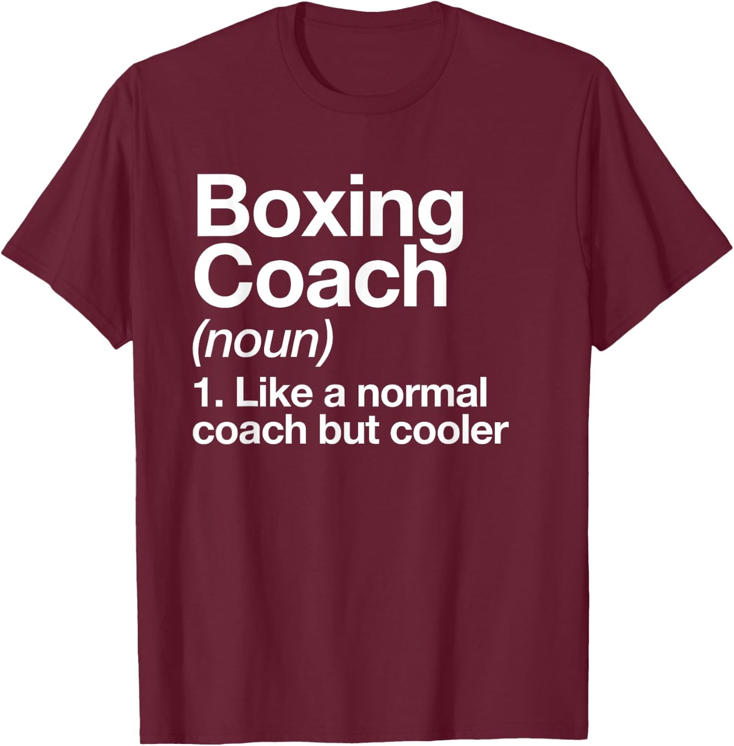 Boxing Coach Funny Sports Definition Trainer Martial Arts T-Shirt - T-Shirt | Maroon