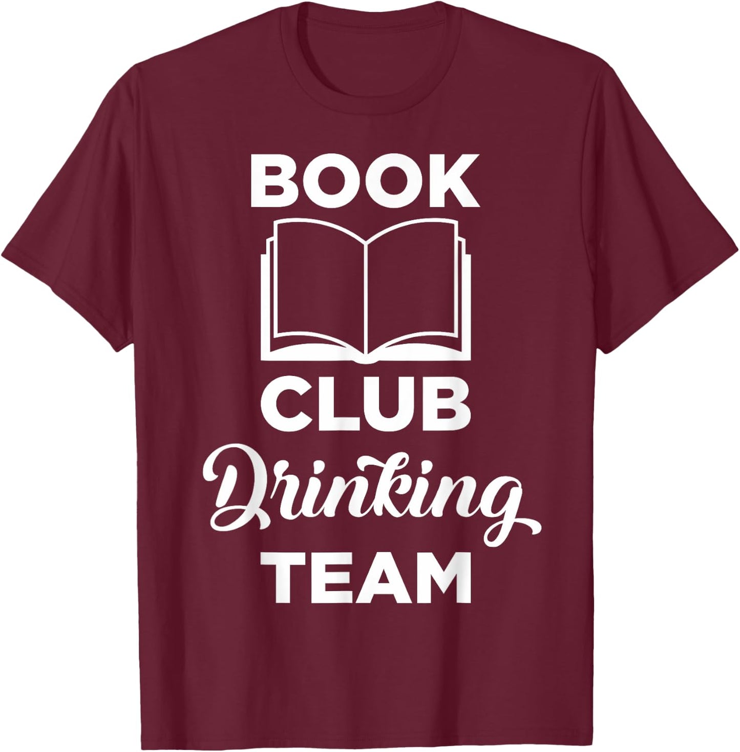 Book Club Drinking Team Gift Reading and Wine Lovers T-Shirt - T-Shirt | Maroon