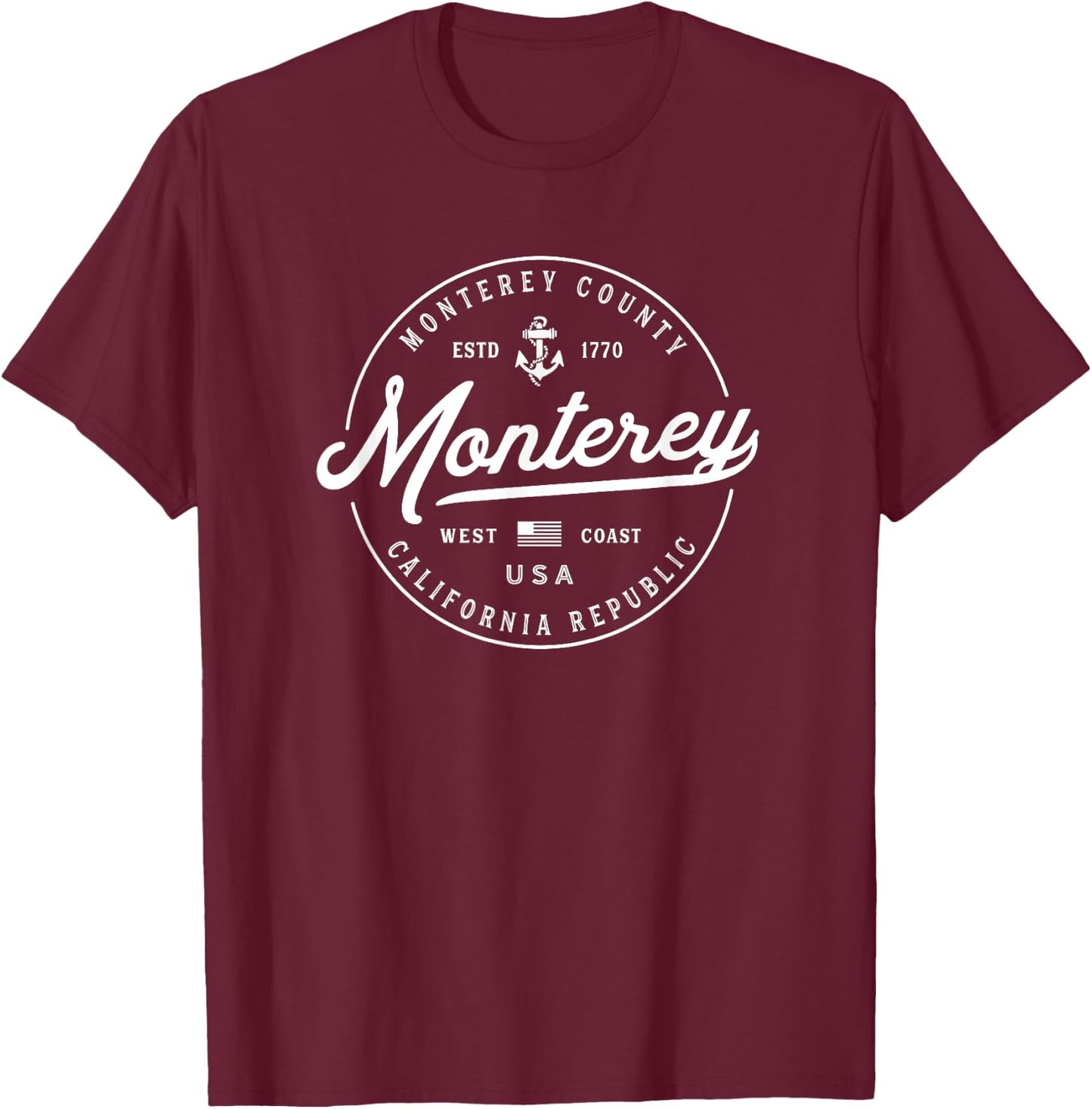 NAUTICAL Anchor Monterey California Travel Vacation T-Shirt - T-Shirt | Maroon