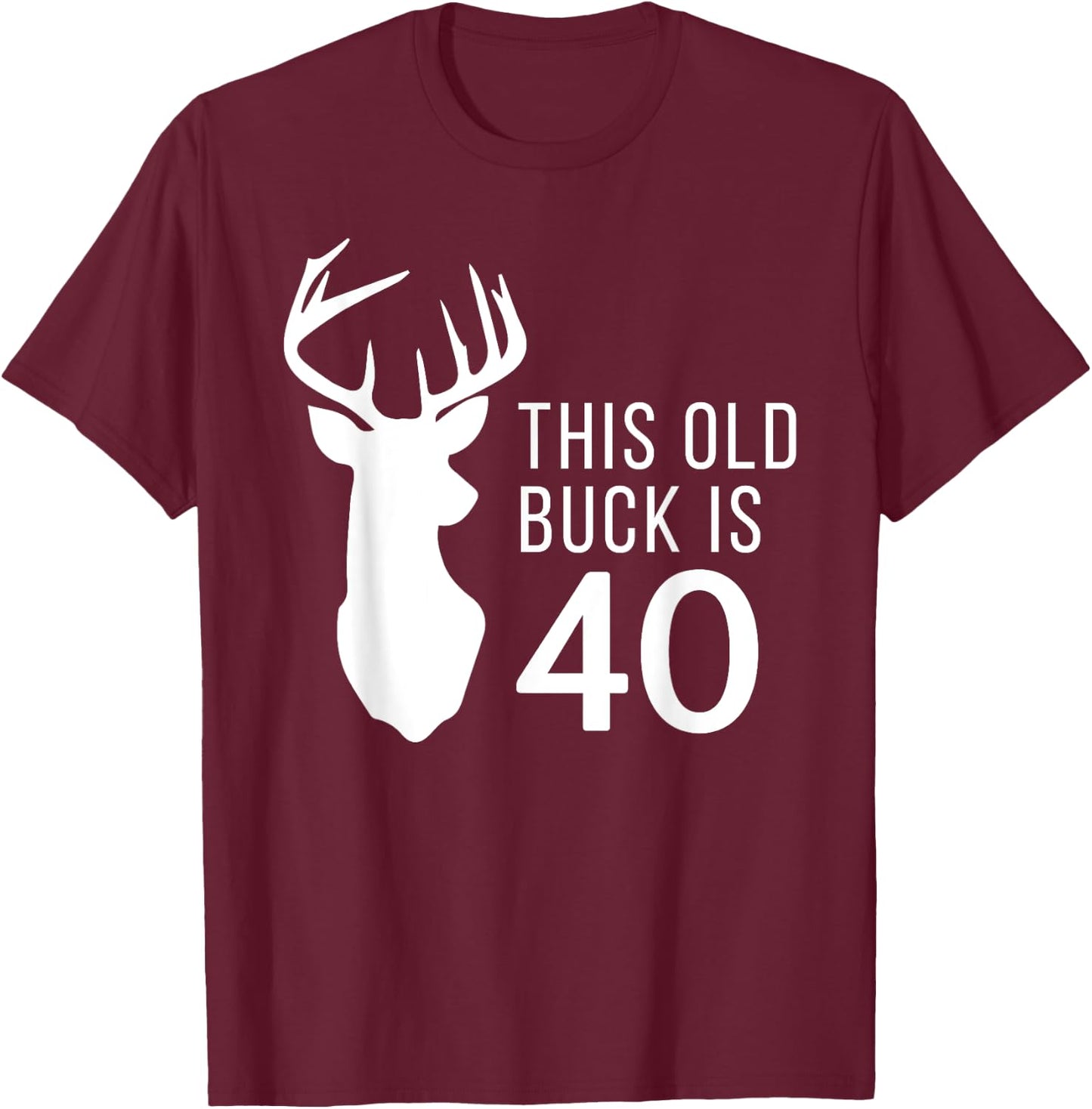 40 Year Old Hunter Gift T-Shirt - T-Shirt | Maroon
