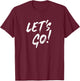 Let's Go Gamer and Streamer Design, Game On! T-Shirt - T-Shirt | Maroon