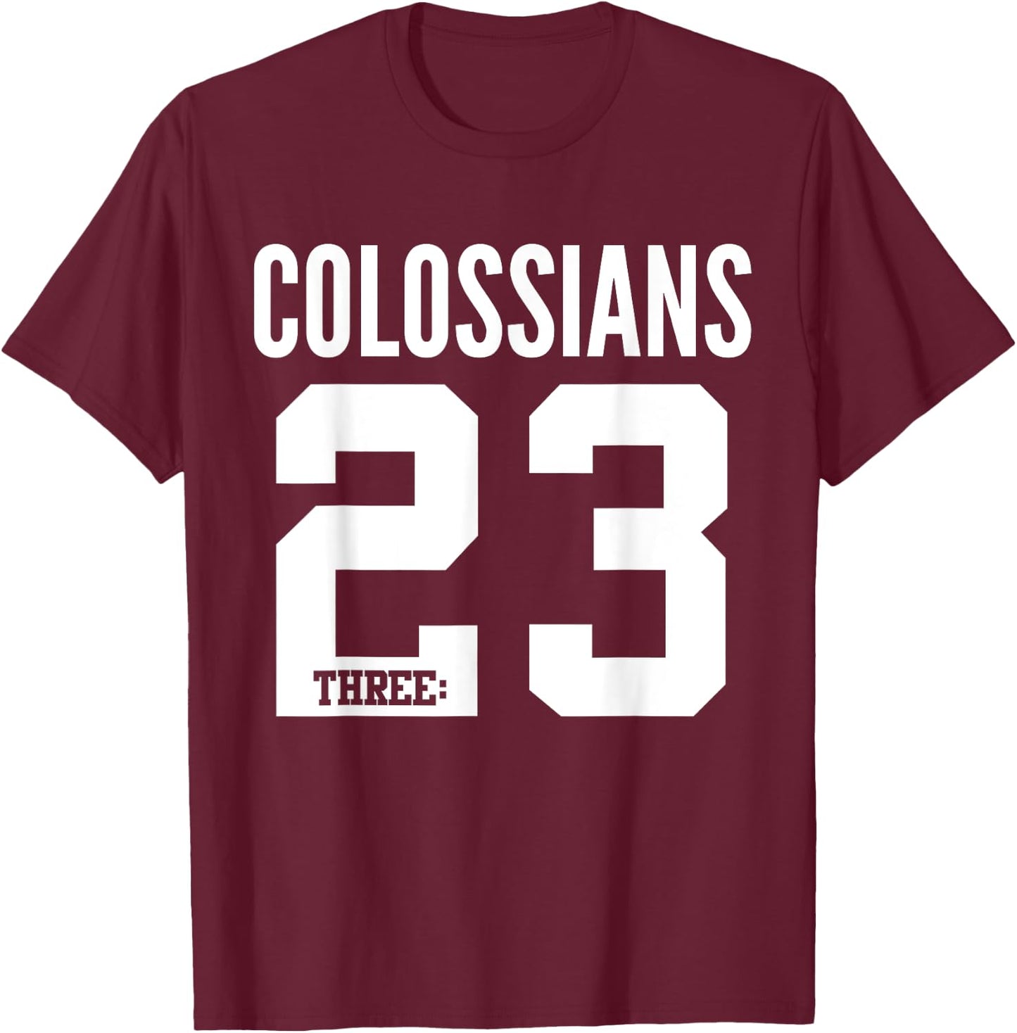 Colossians 3:23 Bible Scripture Verse Christian T-Shirt - T-Shirt | Maroon