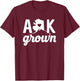 Alaska Cute AK State Grown Home Gift T-Shirt - T-Shirt | Maroon
