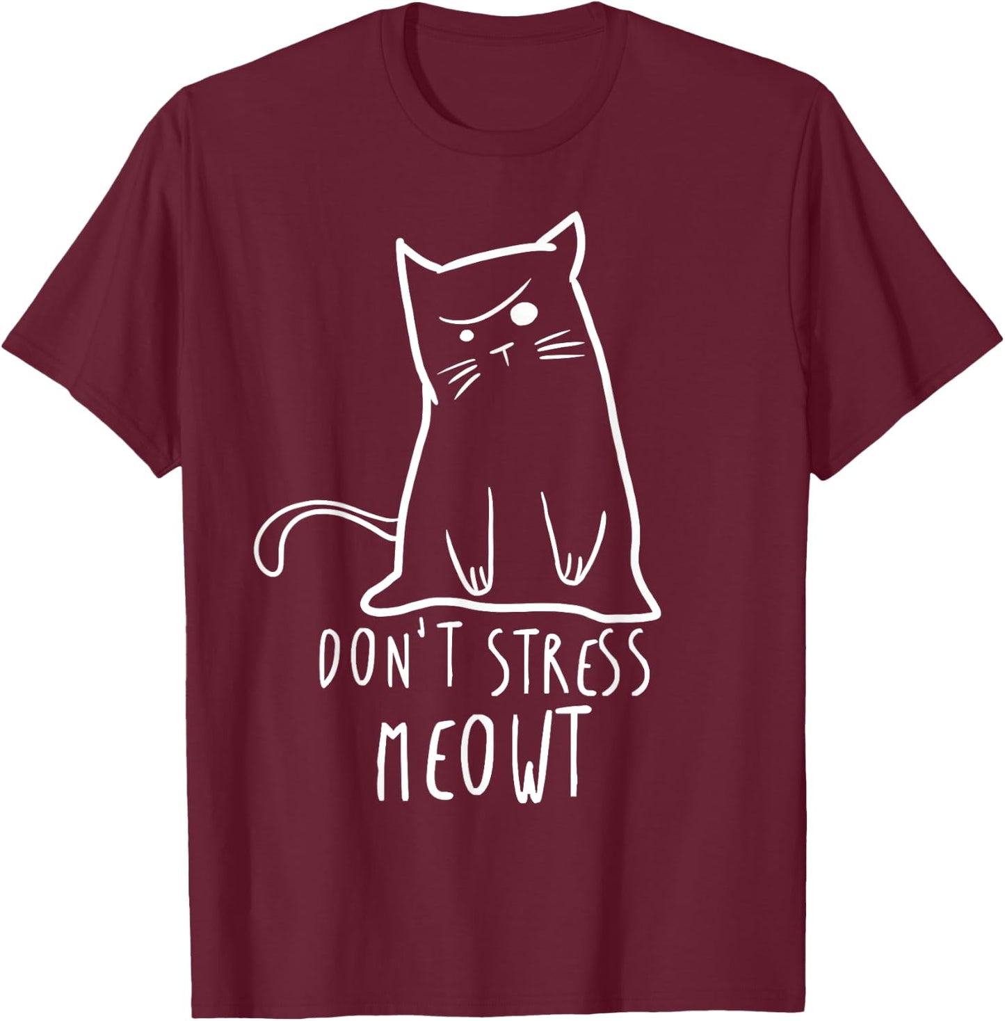 Dont stress Meowt Funny Cat T Shirt - Humour Cat Shirt T-Shirt - T-Shirt | Maroon