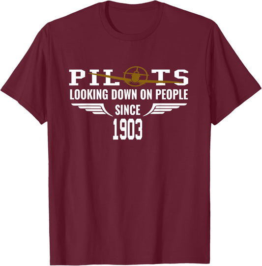 Airplane Pilot Looking Down On People Since 1903 T-Shirt - T-Shirt | Maroon