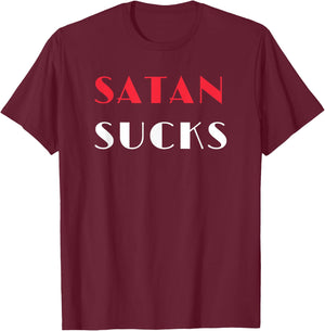 Satan Sucks Bible Verse Christian Love Christ T-Shirt - T-Shirt | Maroon