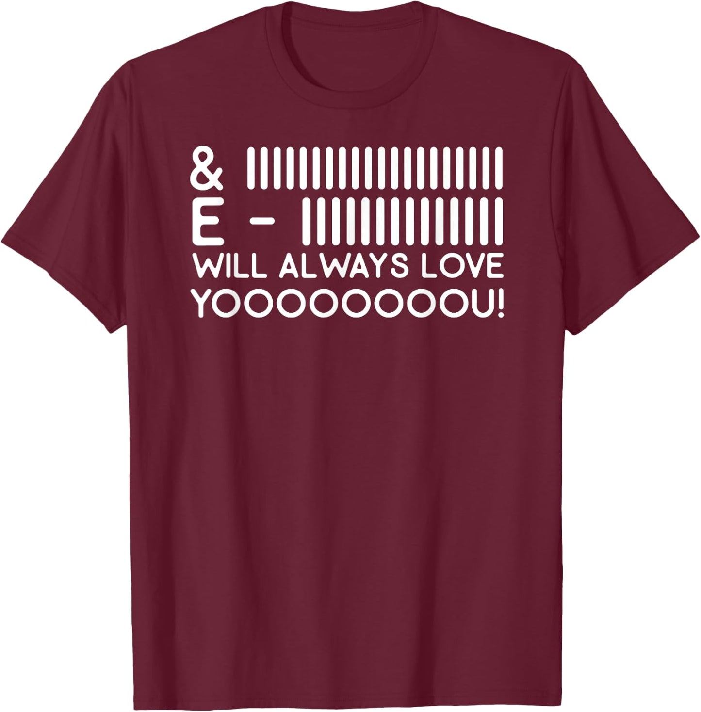 Funny Movie Lyrics I Will Always Love You Houston Song Lyric T-Shirt - T-Shirt | Maroon