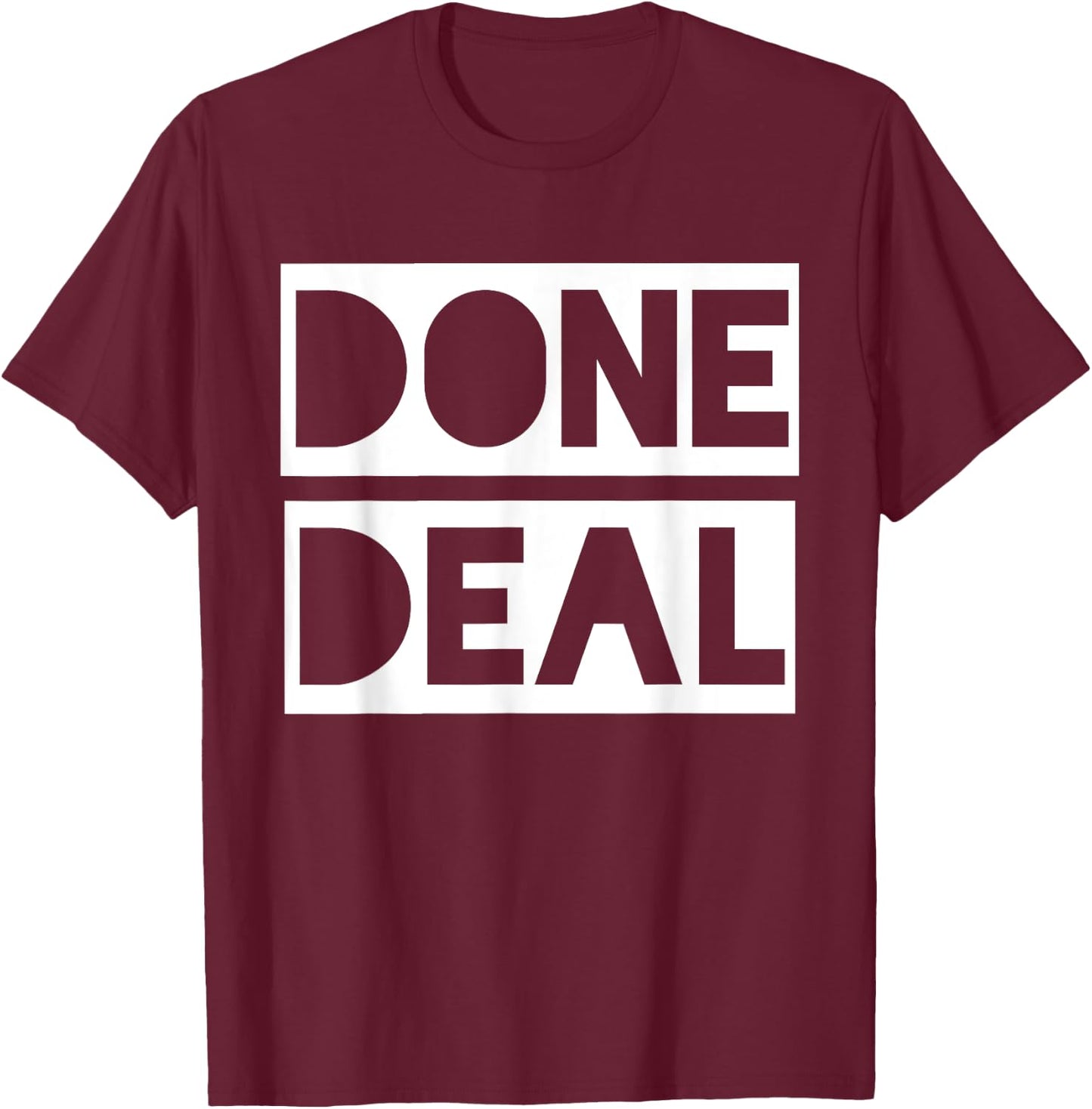 Done Deal Gift Rich Negotiator T-Shirt - T-Shirt | Maroon