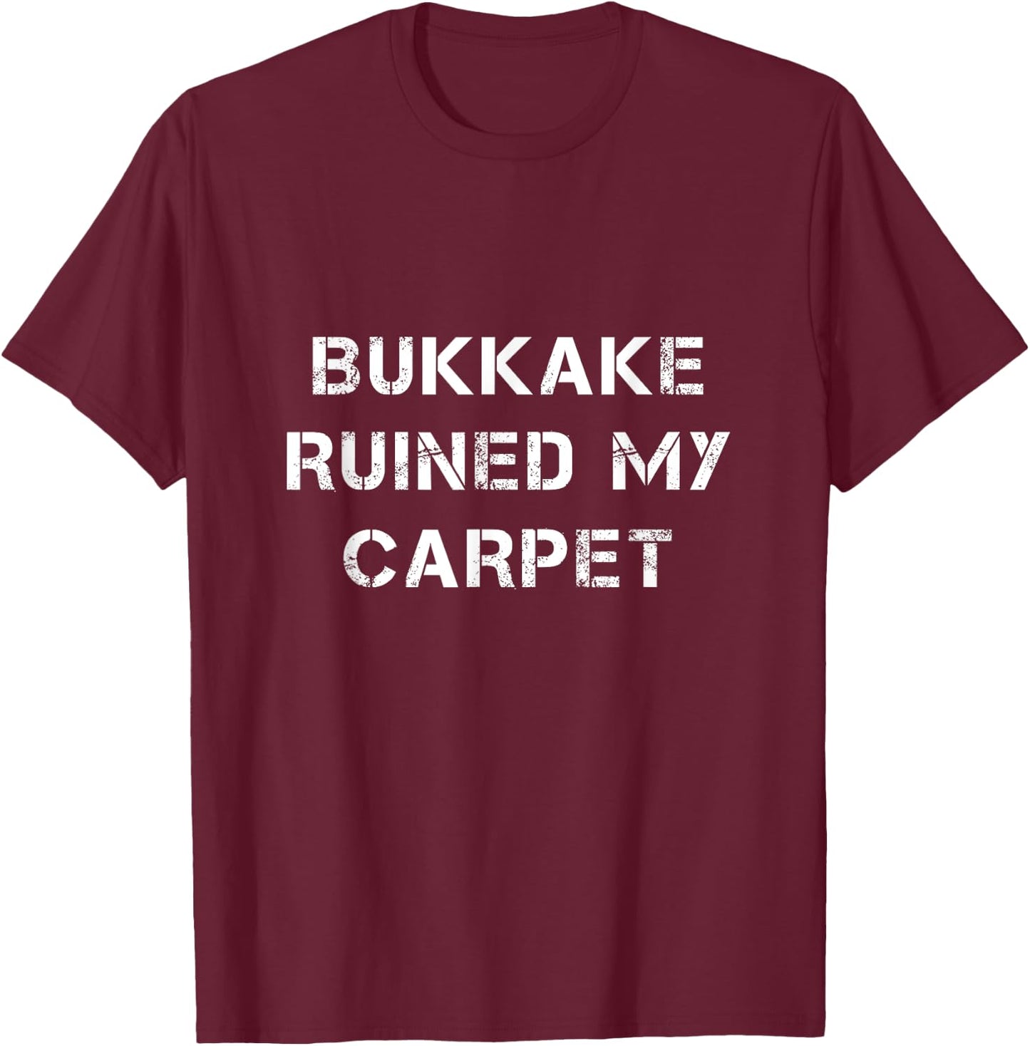 Bukkake Humour T-Shirt - T-Shirt | Maroon