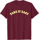 Take It Easy T-Shirt - T-Shirt | Maroon