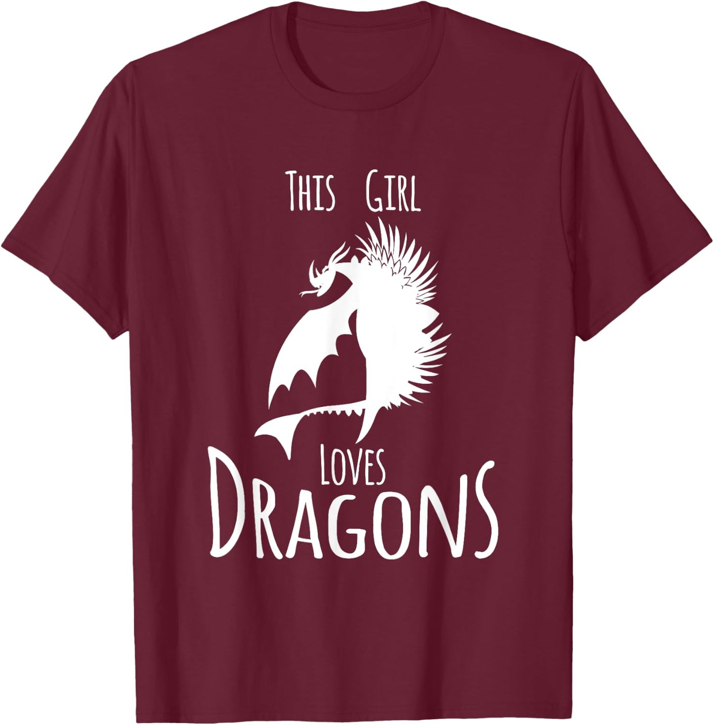 This Girl Loves Dragon Fire Animal Funny Gift T-Shirt - T-Shirt | Maroon