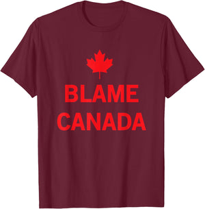 Whereables: Blame Canada T-Shirt - T-Shirt | Maroon