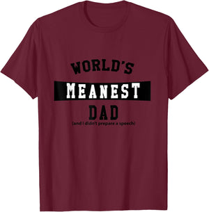 World's Meanest Dad T-Shirt - T-Shirt | Maroon