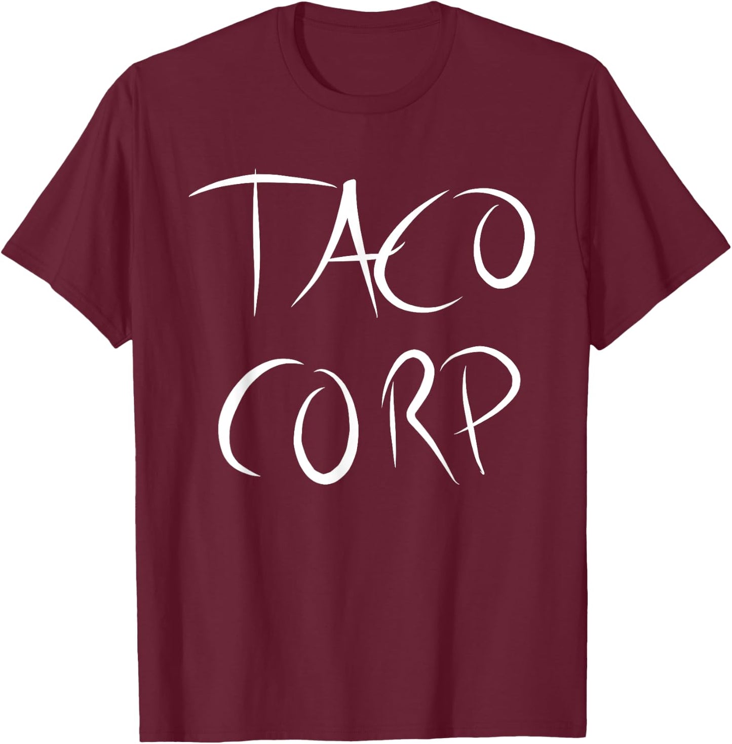 Taco Corp T Shirts Men Gifts T-Shirt - T-Shirt | Maroon