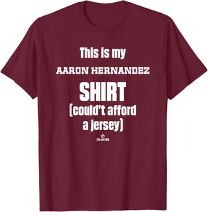 This Is My Shirt Aaron Hernandez Prospect Baseball Fan Gear T-Shirt - T-Shirt | Maroon