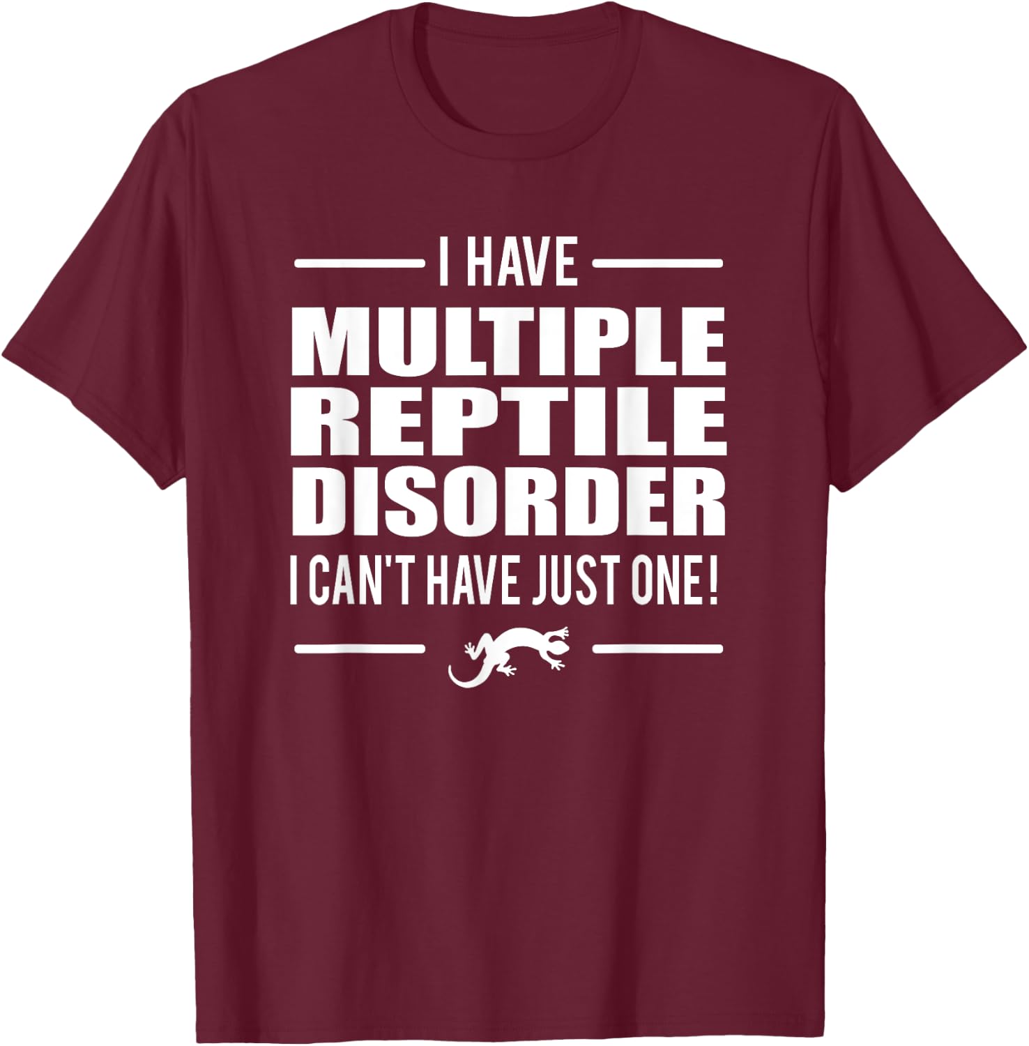 Multiple Reptile Disorder Funny T Shirt Lizard Shirt Gift T-Shirt - T-Shirt | Maroon