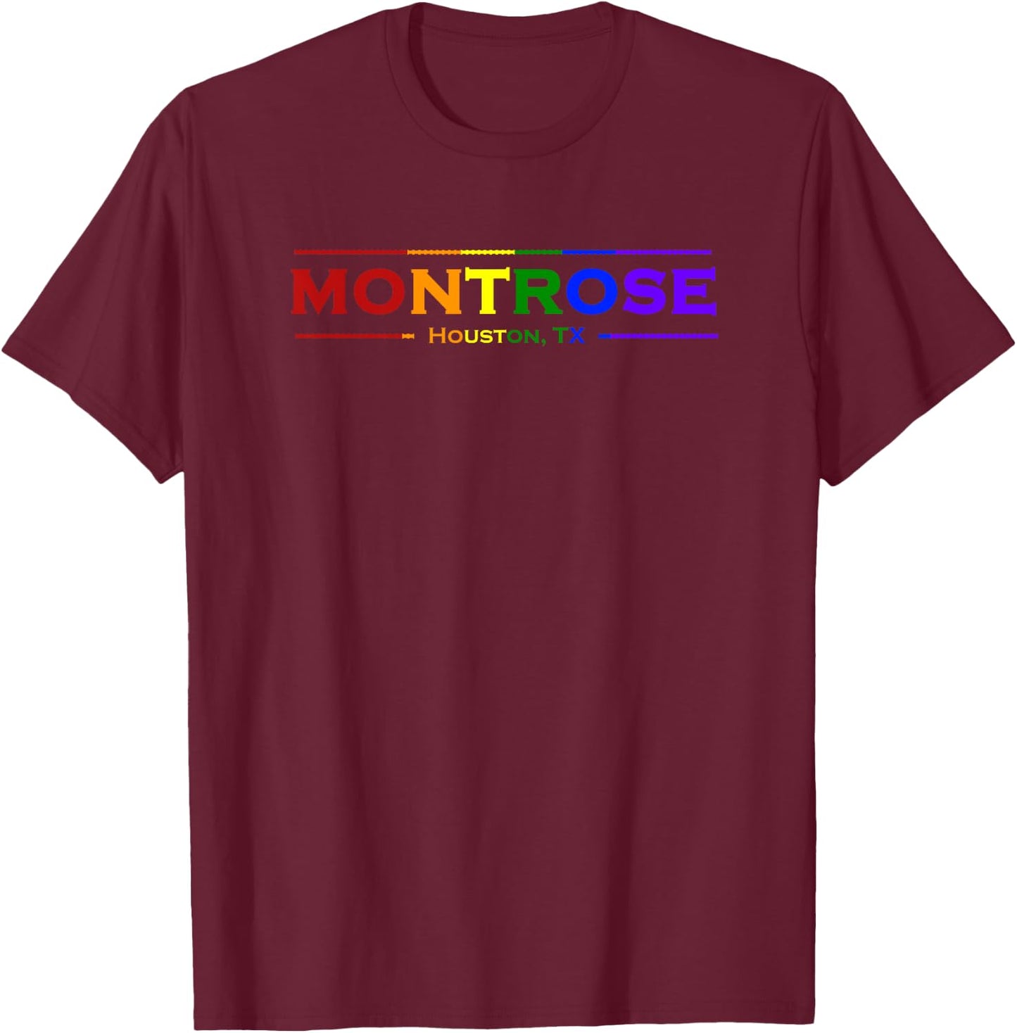 "MONTROSE Houston, TX" Rainbow Pride T-Shirt - T-Shirt | Maroon