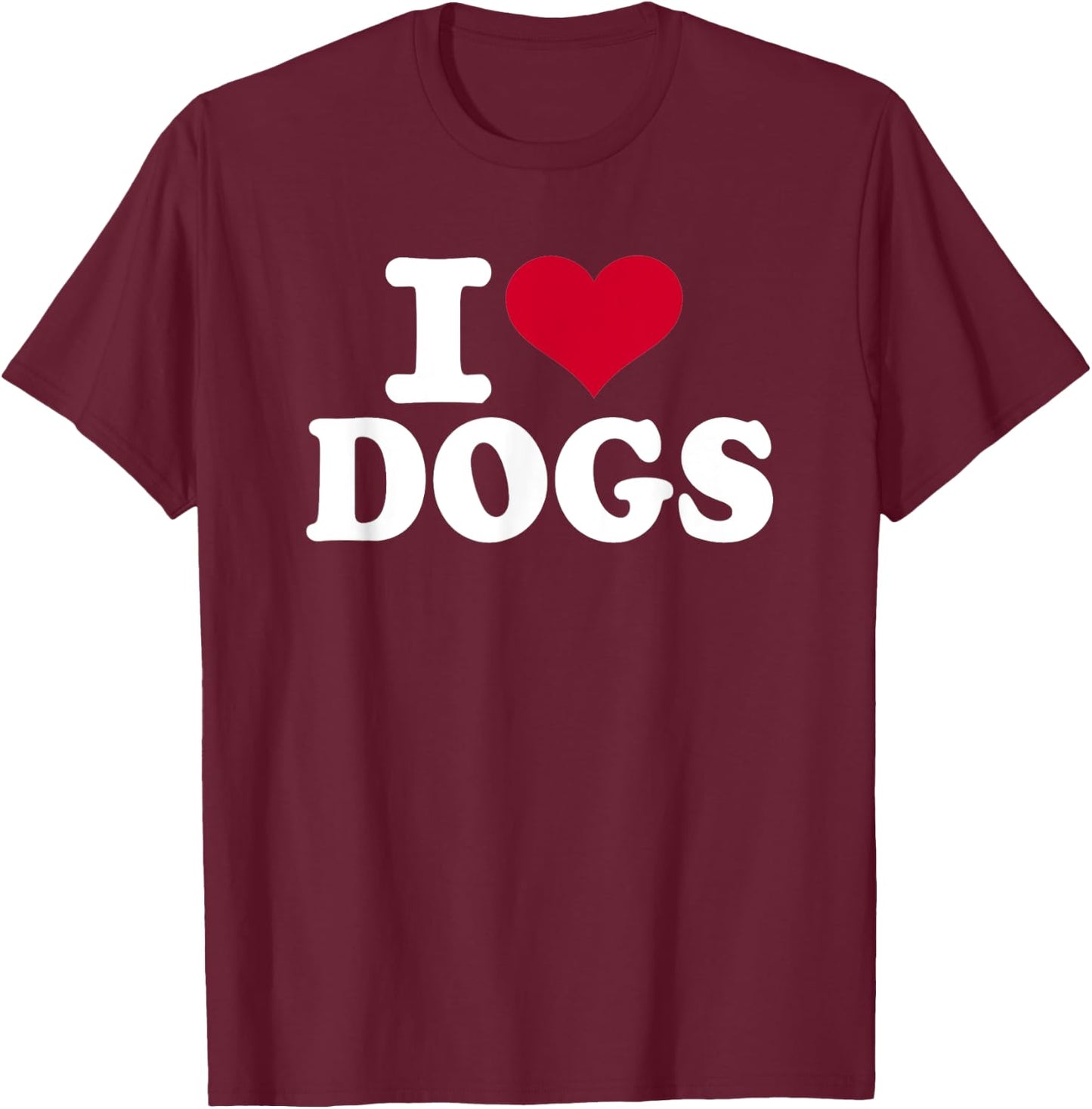 I love dogs T-Shirt - T-Shirt | Maroon