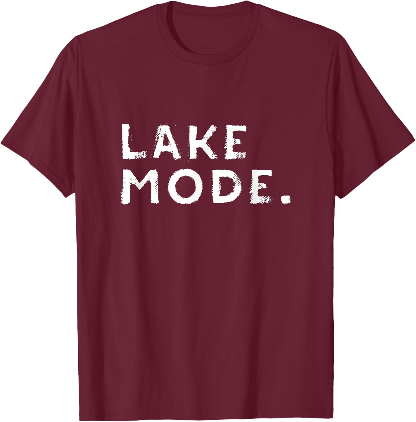 Lake Mode Shirt | Lake Girl Shirt | Lake Life Camping Gift T-Shirt - T-Shirt | Maroon