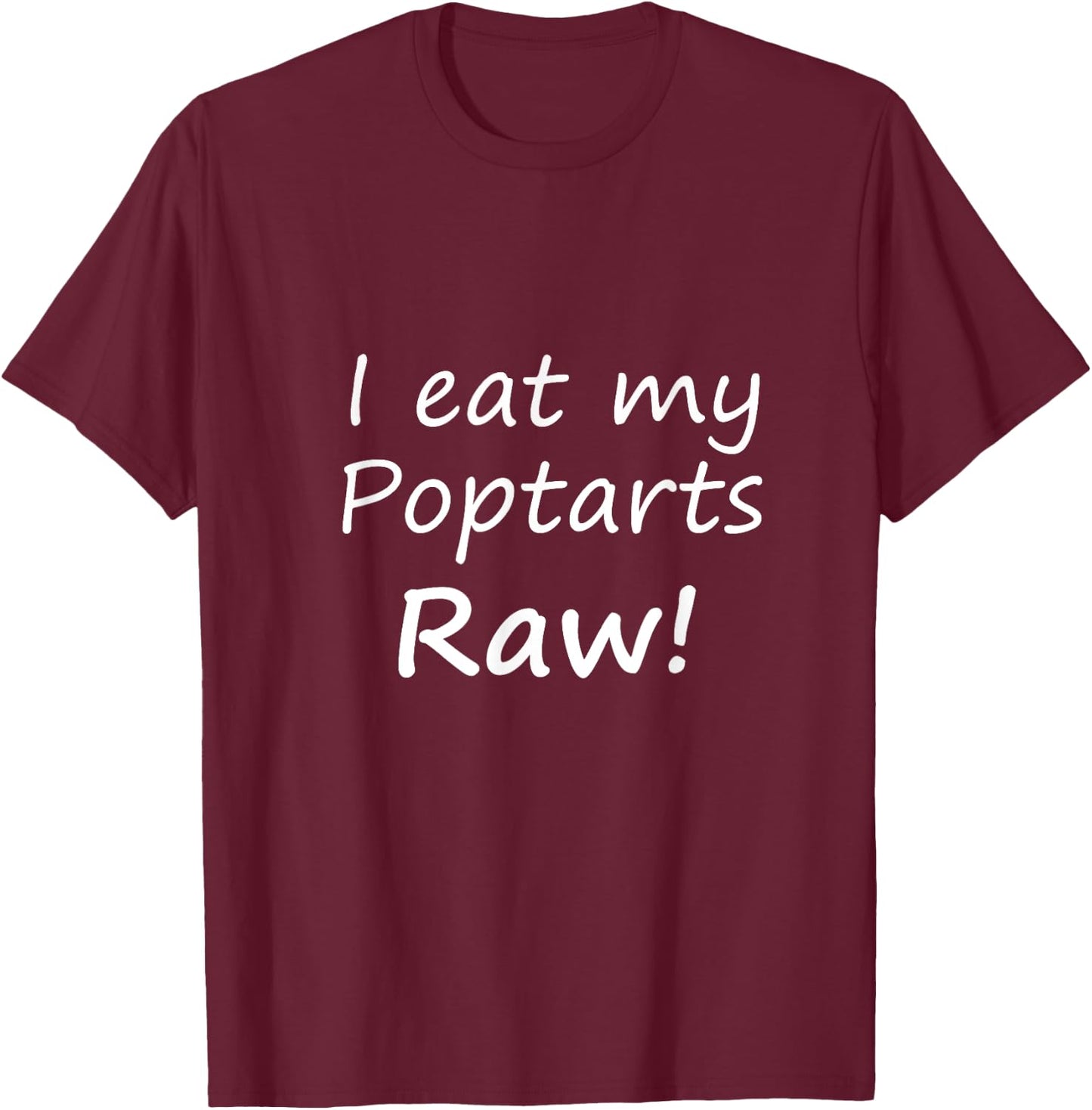 Love Of Raw Poptarts T-Shirt - T-Shirt | Maroon