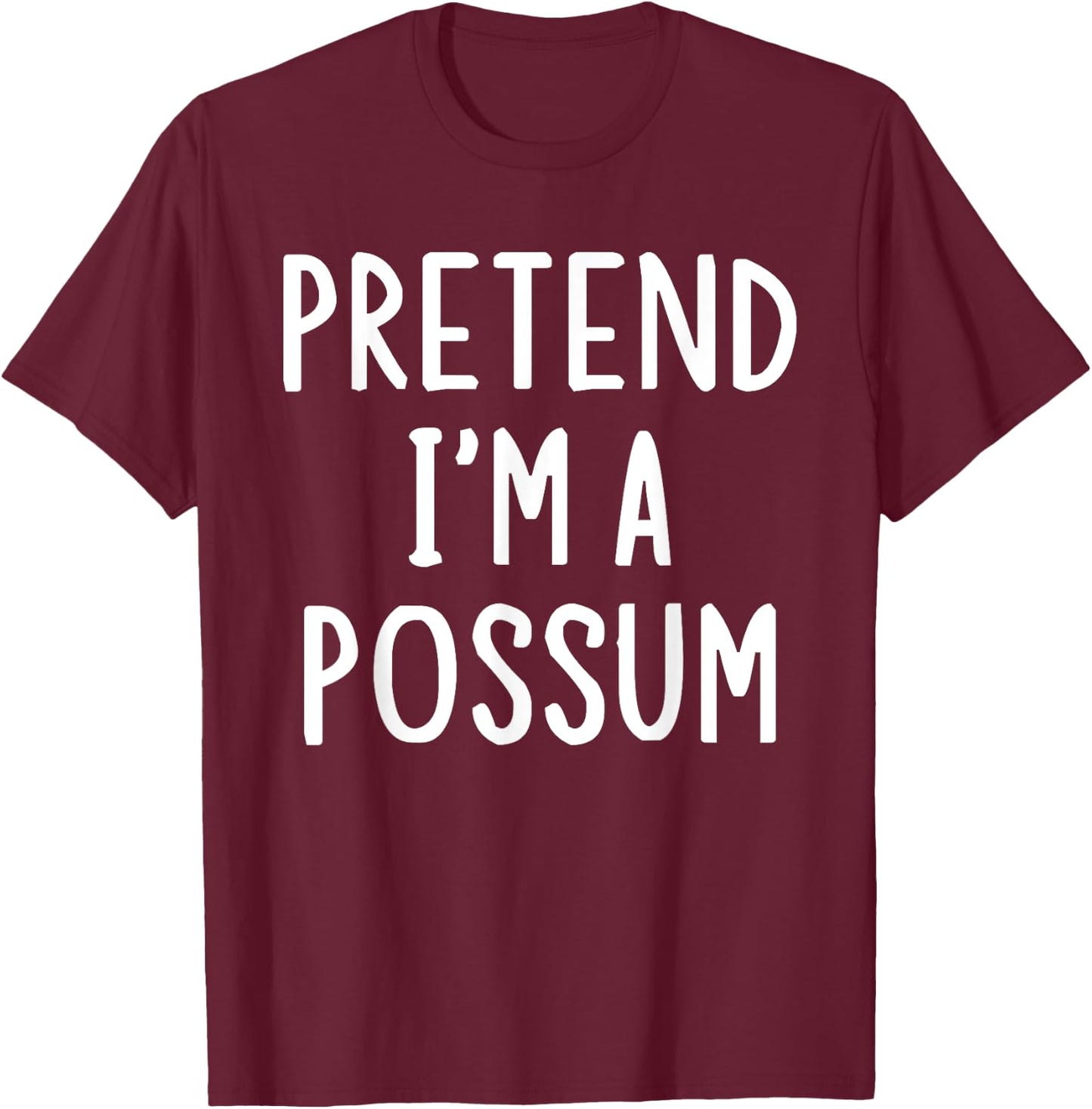 Pretend I'm A Possum Lazy Easy Halloween Matching Costume T-Shirt - T-Shirt | Maroon