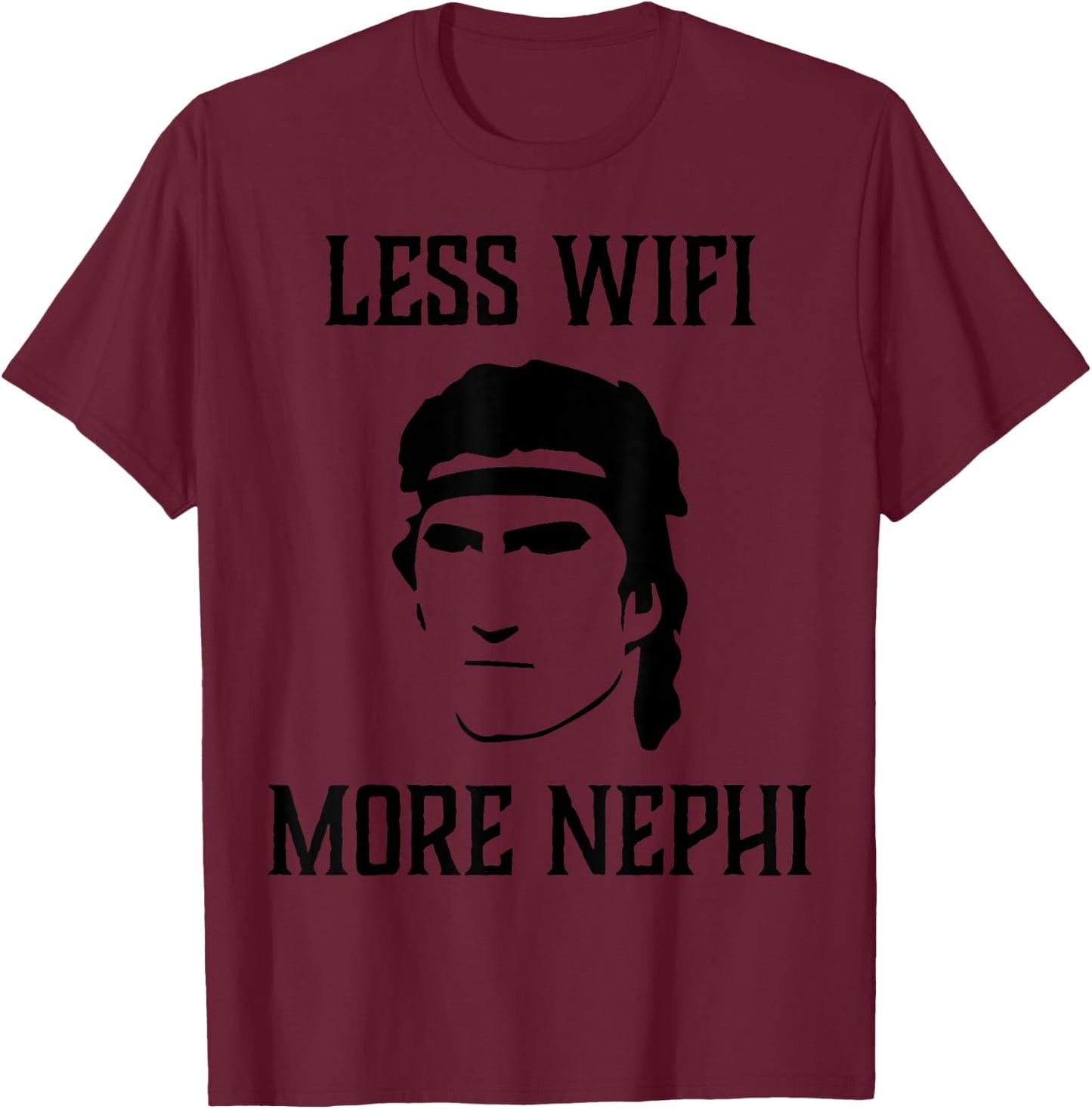 Less WiFi More Nephi LDS Funny Memes & Missionary Gift Small T-Shirt - T-Shirt | Maroon