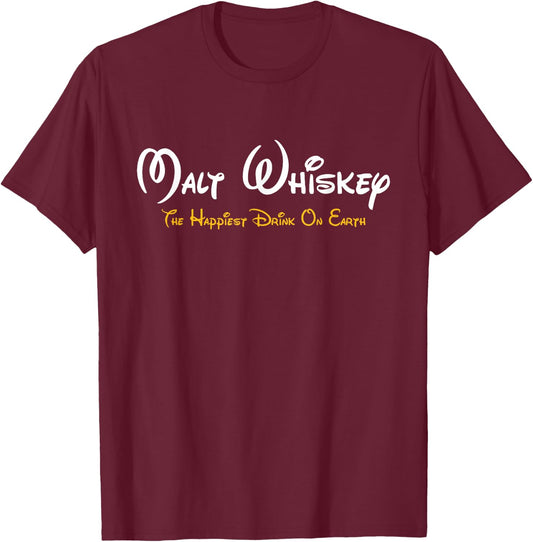Malt Whiskey Shirt, Happiest Drink Funny Pun Parody T-Shirt - T-Shirt | Maroon