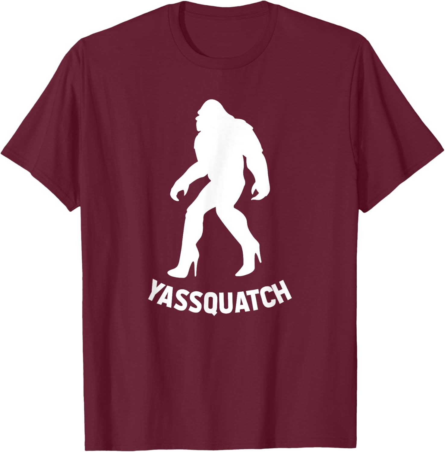 YASSQUATCH Funny Bigfoot & Sasquatch Gift , Girls T-Shirt - T-Shirt | Maroon