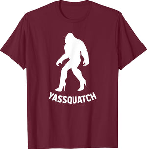 YASSQUATCH Funny Bigfoot & Sasquatch Gift , Girls T-Shirt - T-Shirt | Maroon