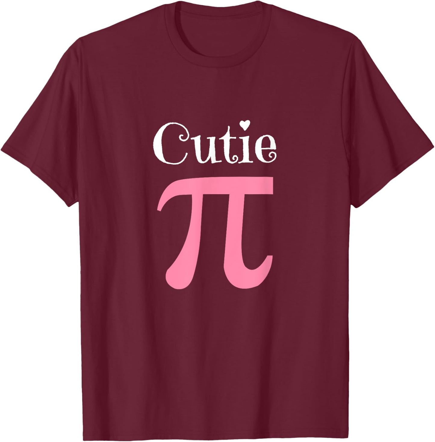 Funny Pi Symbol Shirt Cutie Pie National Pi Day Gift T-Shirt - T-Shirt | Maroon