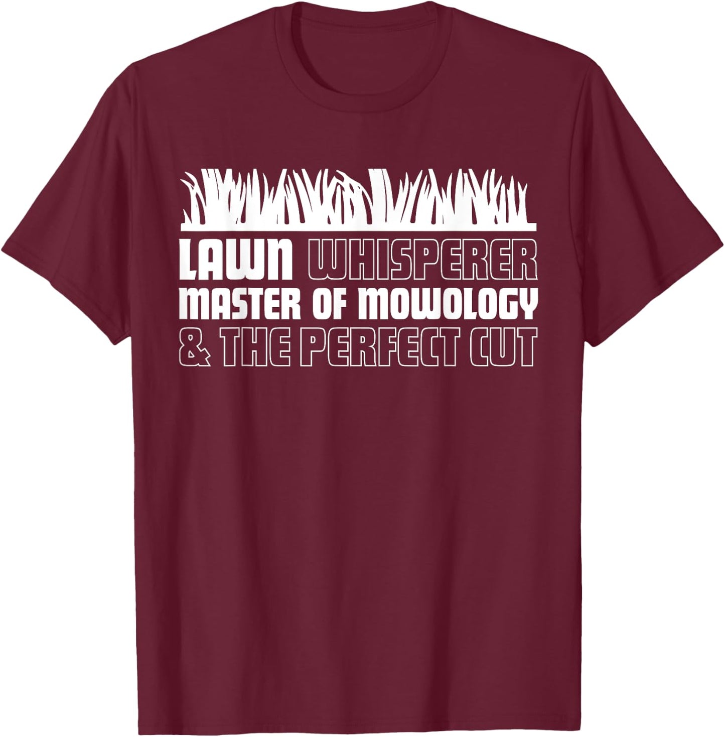 Funny Lawn Mowing Shirt. Garden Lawn Mower Yard Work Gift T-Shirt - T-Shirt | Maroon