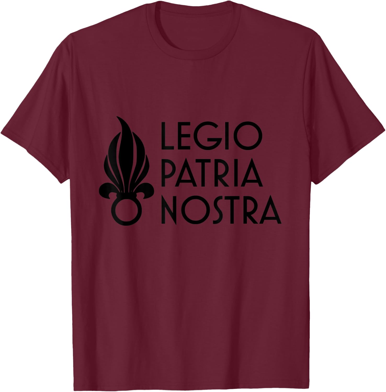 Legio Patria Nostra - Foreign Legion shirt T-Shirt - T-Shirt | Maroon