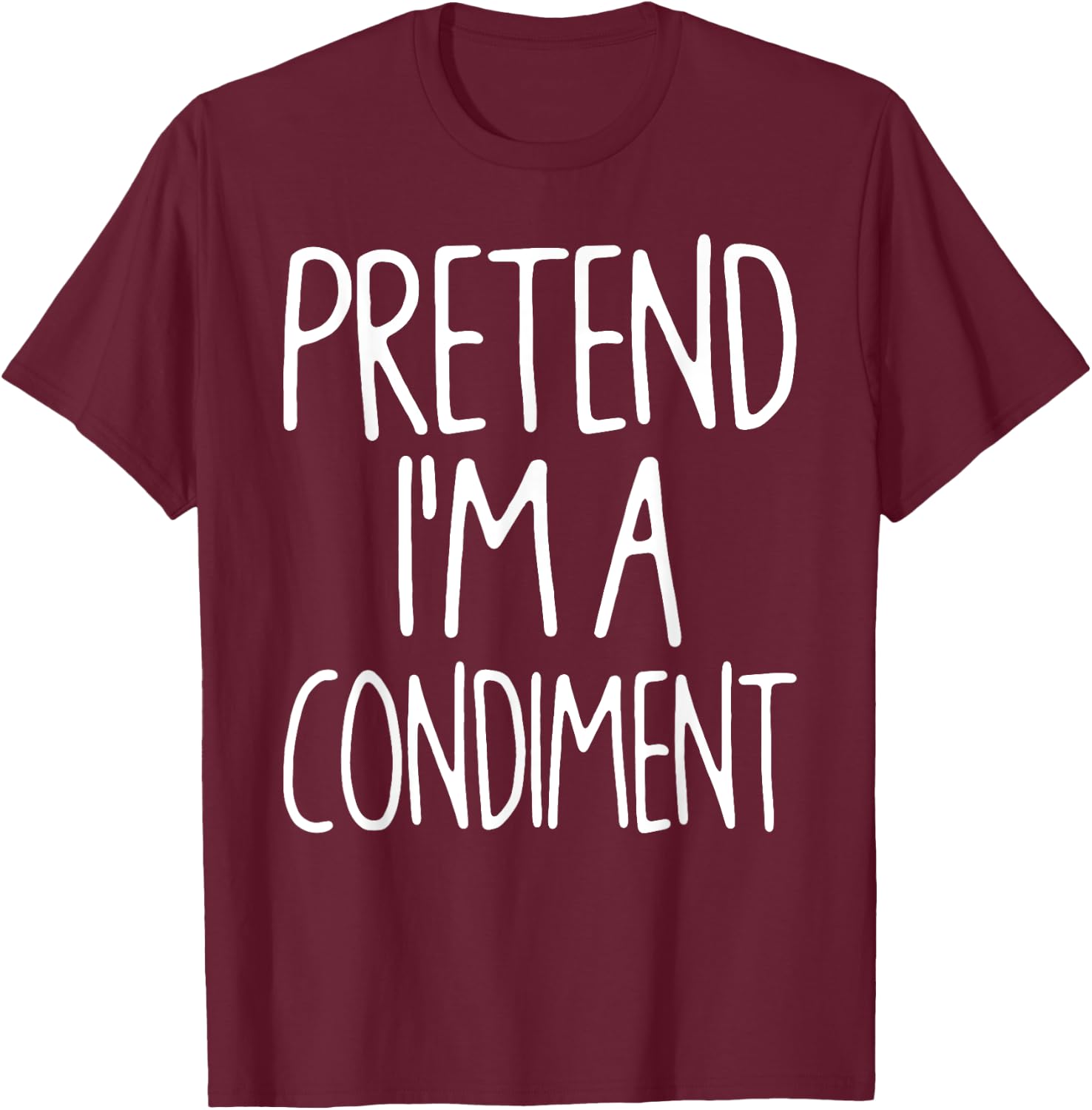 Pretend I'm A Condiment Matching Lazy Easy Halloween Costume T-Shirt - T-Shirt | Maroon