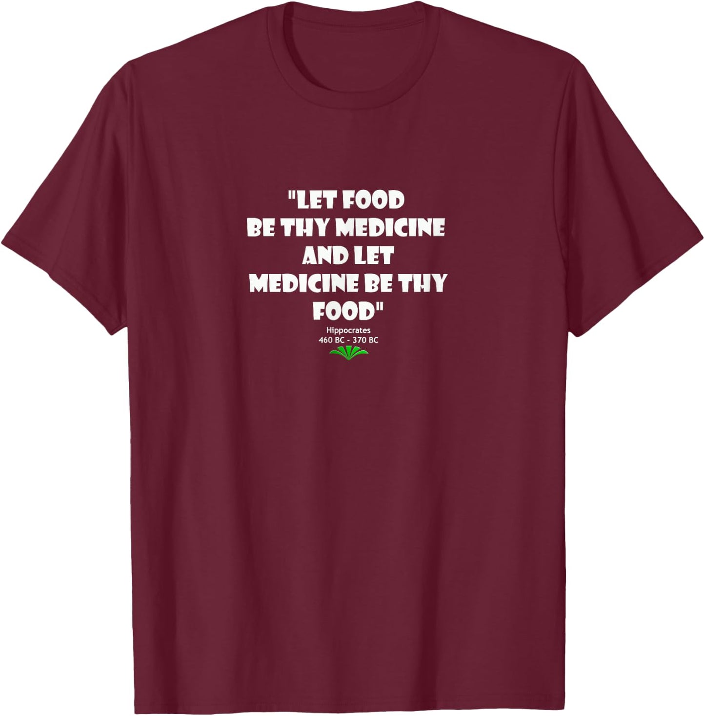 Health Lifestyle - Medicine - Hippocrates - Wisdom T-Shirt - T-Shirt | Maroon