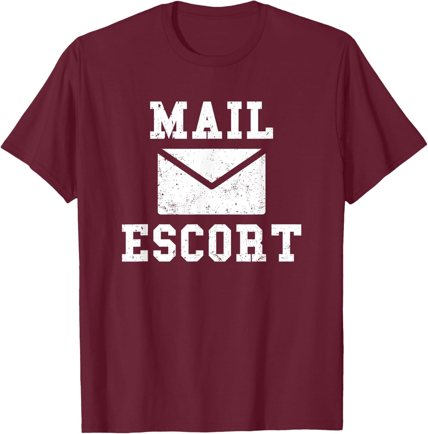 Mail Carrier Shirt Gifts Mail Escort Shirt Funny Mailman T-Shirt - T-Shirt | Maroon