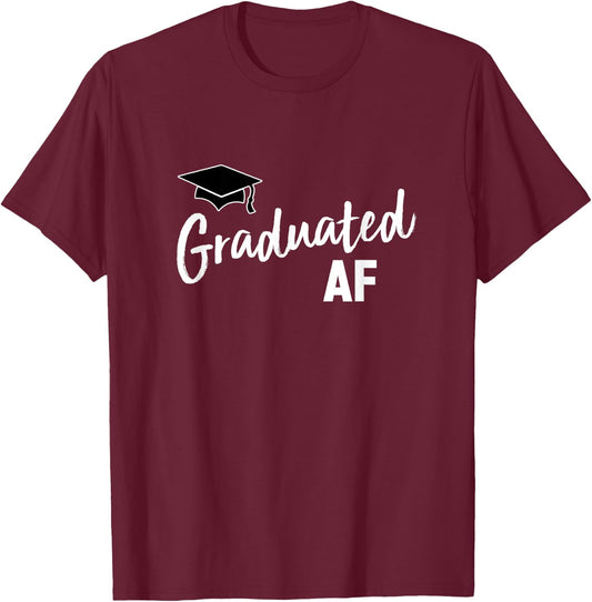 Graduated AF T-Shirt - T-Shirt | Maroon