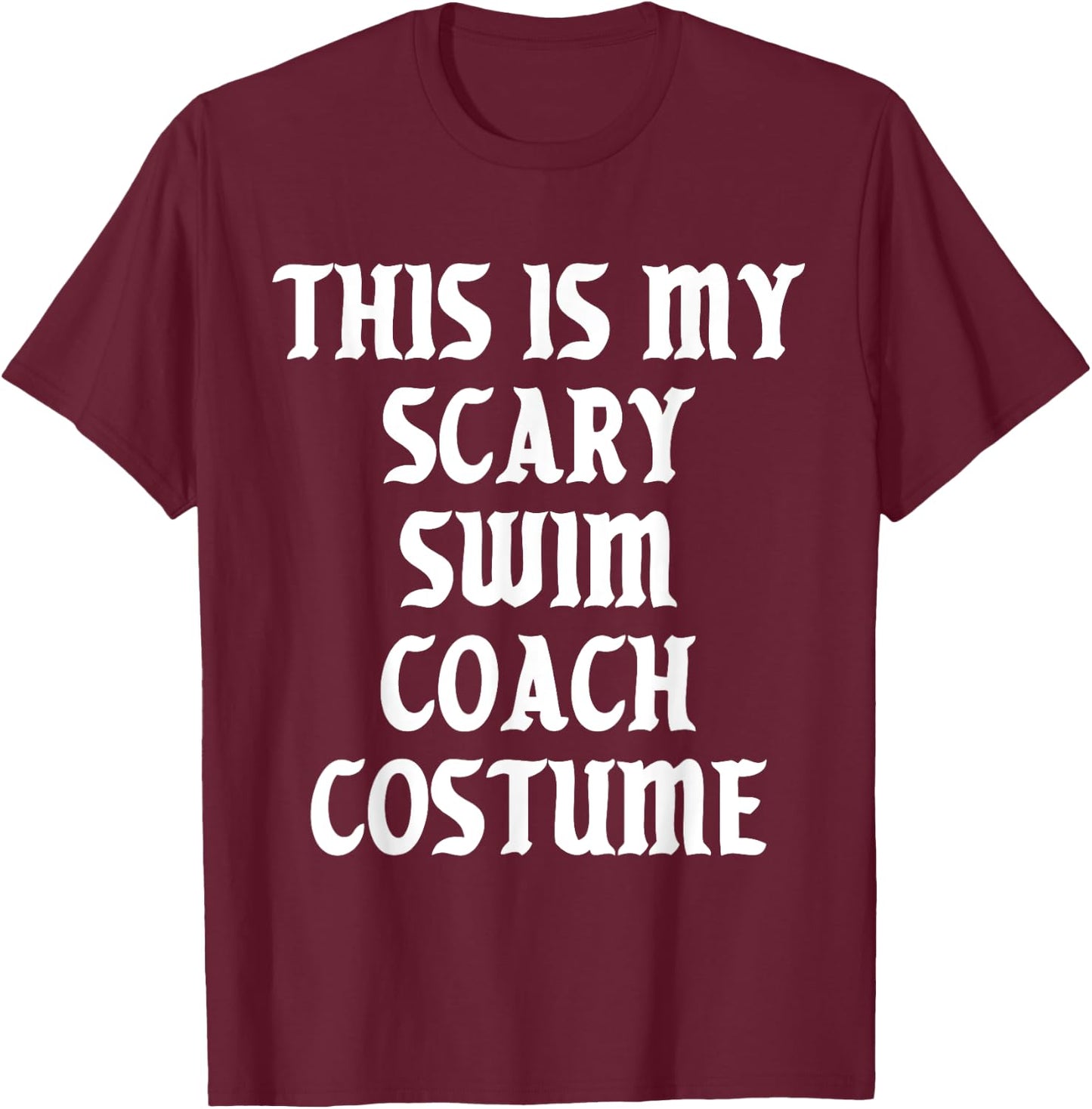 Scary Swim Coach Costume Trainer Sports Halloween Spooky T-Shirt - T-Shirt | Maroon