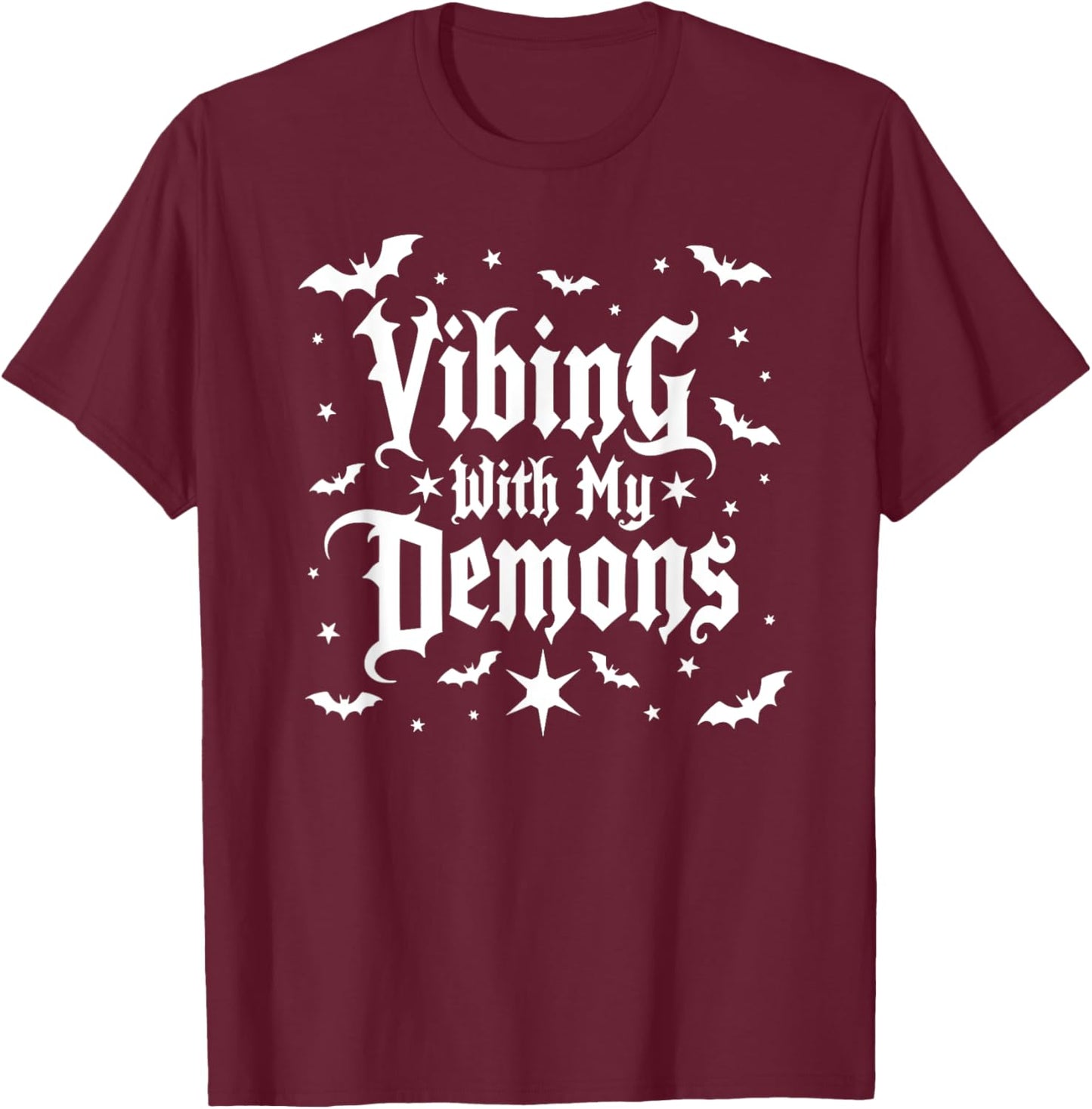 Vibing with My Demons Shirt | Dark Humor Goth T-Shirt - T-Shirt | Maroon