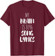 My Brain Is 80% Song Lyrics T-Shirt - T-Shirt | Maroon
