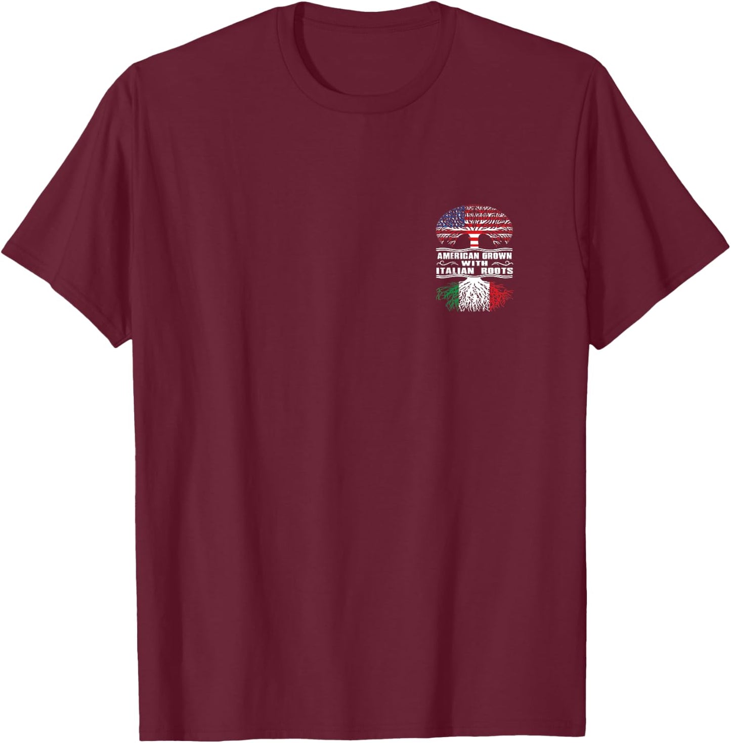 American Grown with Italian Roots T-Shirt - T-Shirt | Maroon