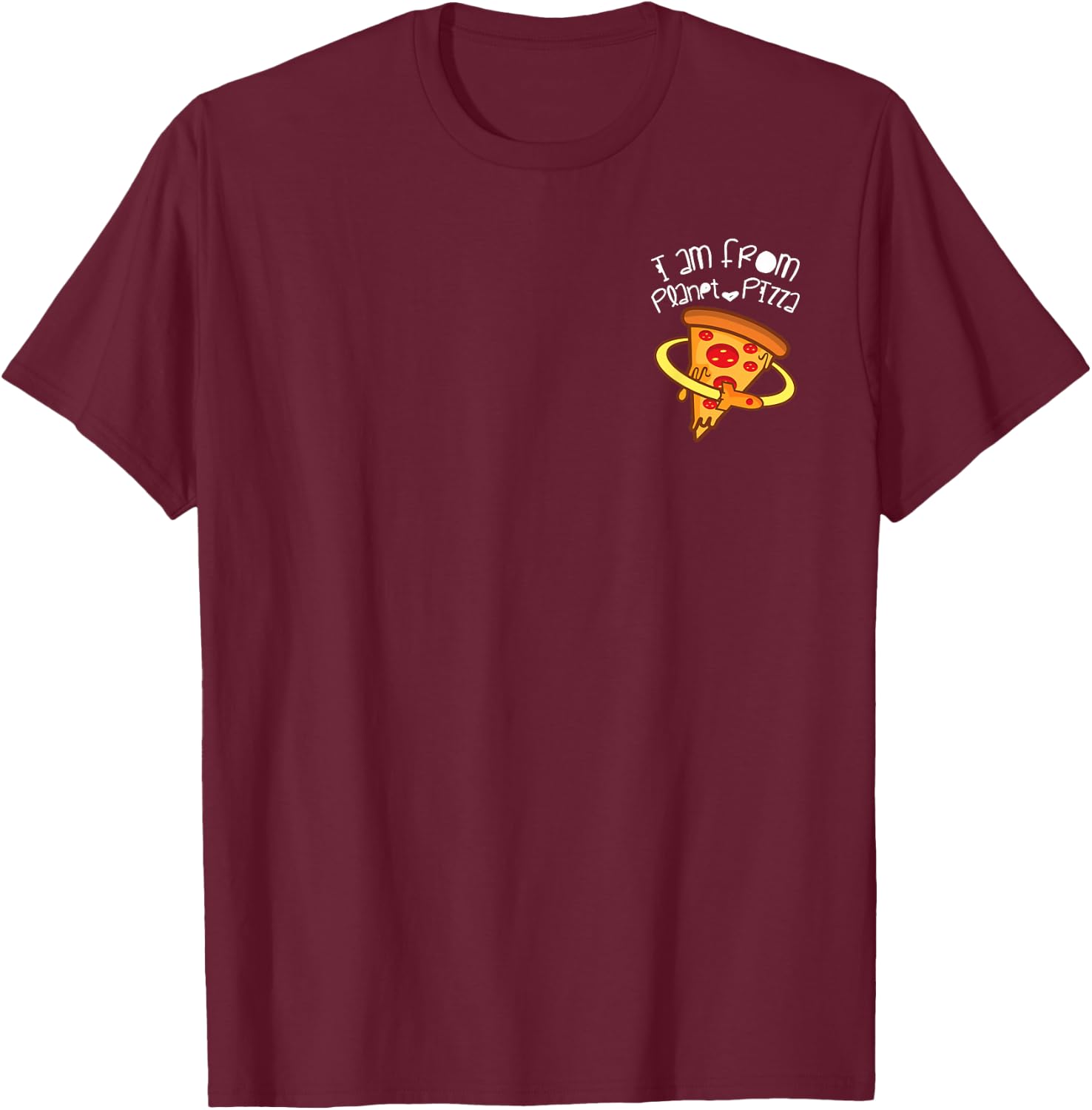 I am from planet pizza s, Planet Pizza gift T-Shirt - T-Shirt | Maroon