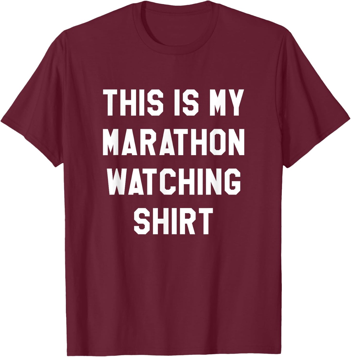 This Is My Marathon Watching Running Spectator Shirt T-Shirt - T-Shirt | Maroon