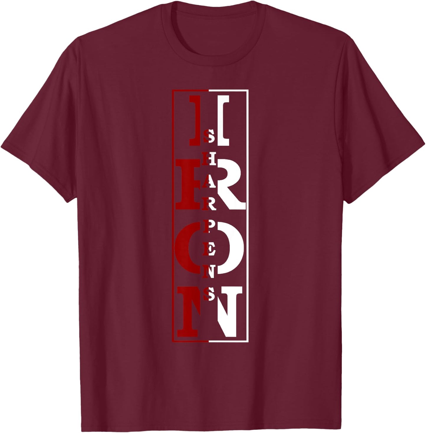 Christian Religious Iron Sharpens Iron T-Shirt - T-Shirt | Maroon